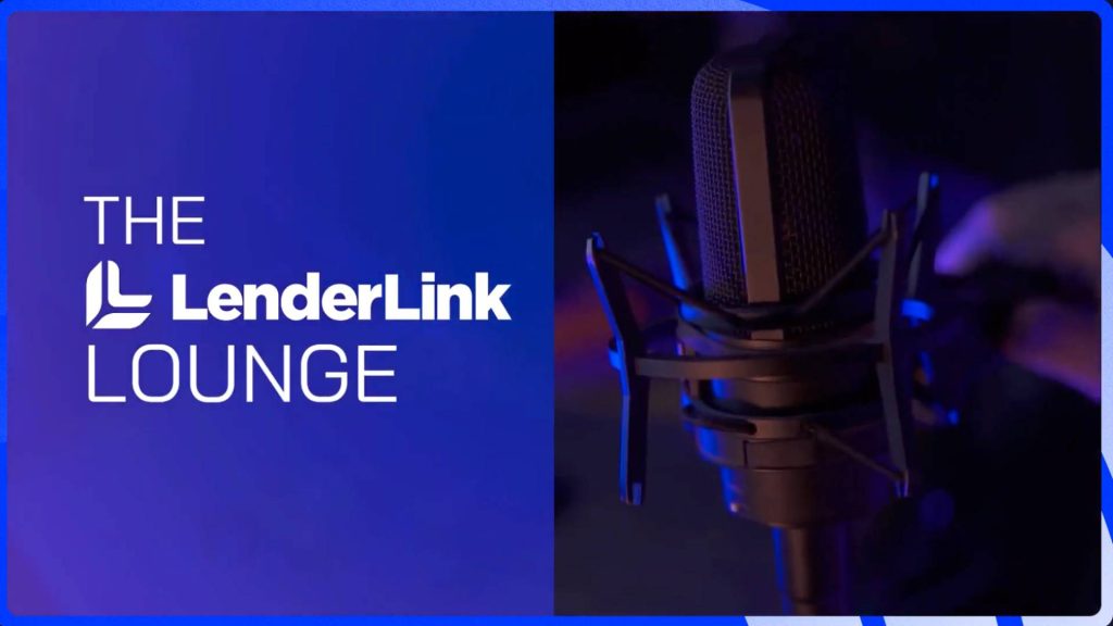 Rethinking creditworthiness: Real stories behind lending decisions | LenderLink Lounge Podcast